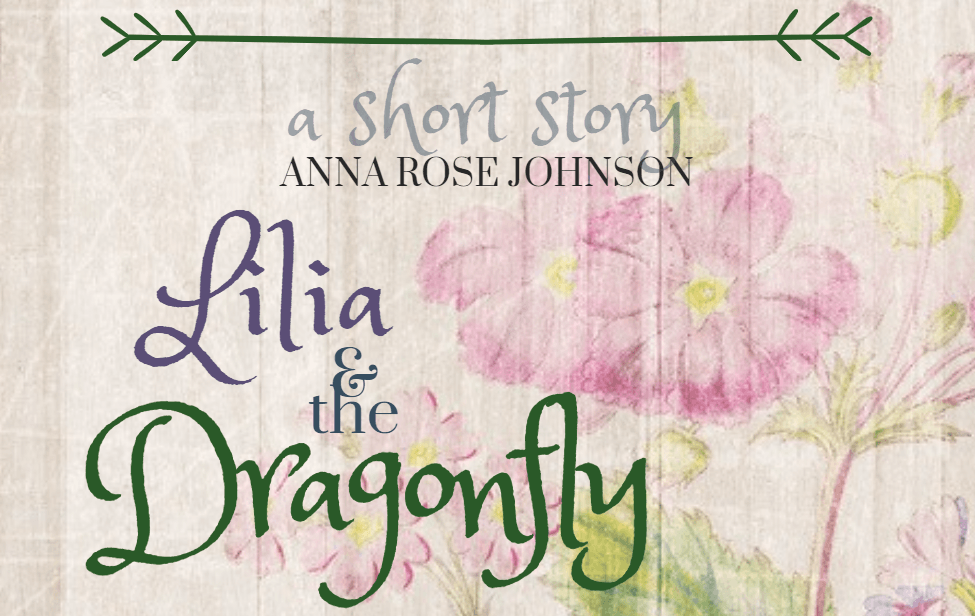 Lilia and the Dragonfly: A Short Story