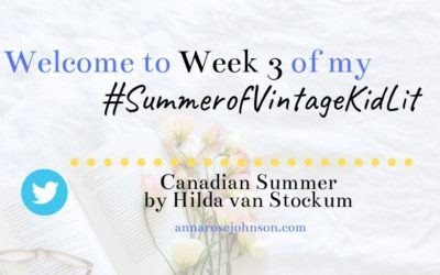 Week Three of My #SummerofVintageKidLit – Canadian Summer!