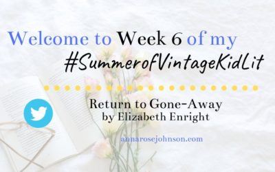 Week Six of My #SummerofVintageKidLit – Return to Gone-Away!