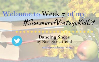 Week Seven of My #SummerofVintageKidLit – Dancing Shoes!