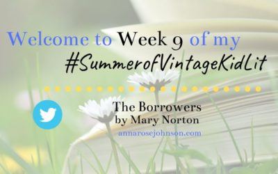 Week Nine of My #SummerofVintageKidLit – The Borrowers!