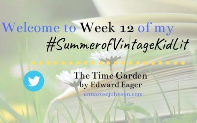 Week Twelve of My #SummerofVintageKidLit – The Time Garden!