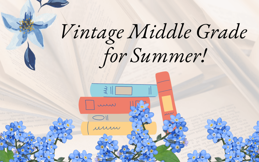 Vintage Middle Grade to Discover This Summer!