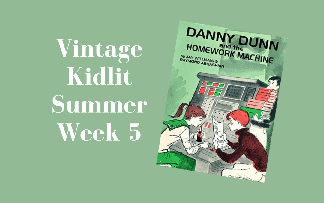 Danny Dunn and the Homework Machine – Summer of Vintage Kidlit Week #5